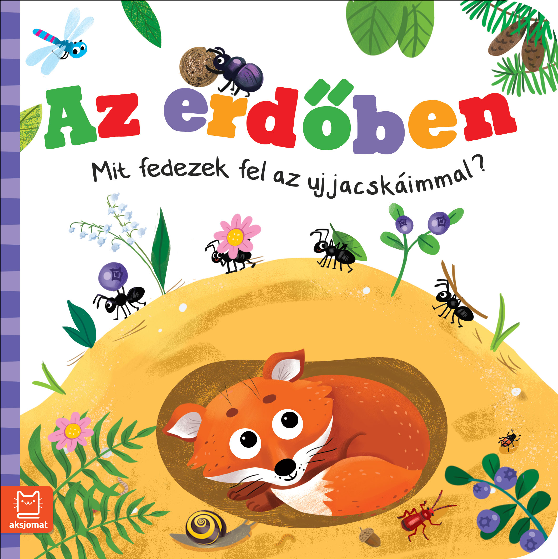 Ewa Nawrocka - Az erdőben. Mit fedezek fel az ujjacskáimmal?