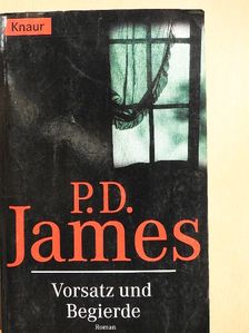 P. D. James - Vorsatz und Begierde [antikvár]