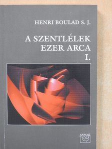 Henri Boulad SJ - A Szentlélek ezer arca I. [antikvár]