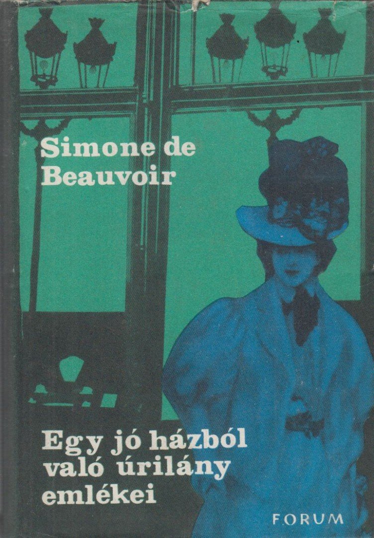 BEAUVOIR, SIMONE DE - Egy jó házból való úrilány emlékei [antikvár]