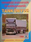 Farkas Gábor - Nemzetközi árufuvarozók és autóbusz-vezetők tankönyve [antikvár]