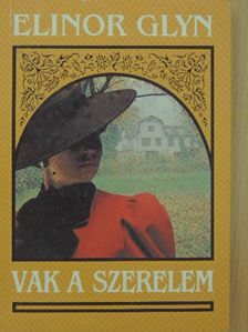 Elinor Glyn - Vak a szerelem [antikvár]