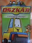 Juhász Magda - Oszkár, a lehengerlő úthenger [antikvár]