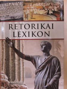 A. Jászó Anna - Retorikai lexikon [antikvár]