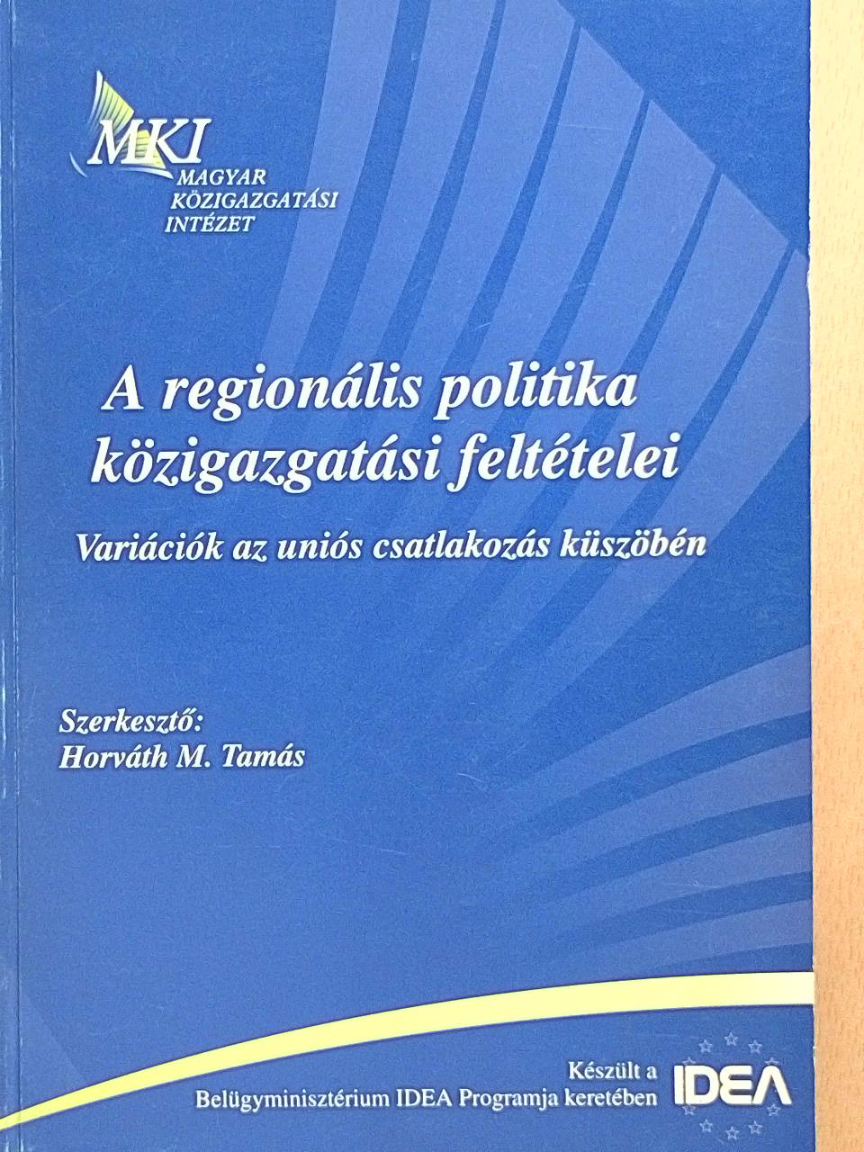 Bende-Szabó Gábor - A regionális politika közigazgatási feltételei [antikvár]