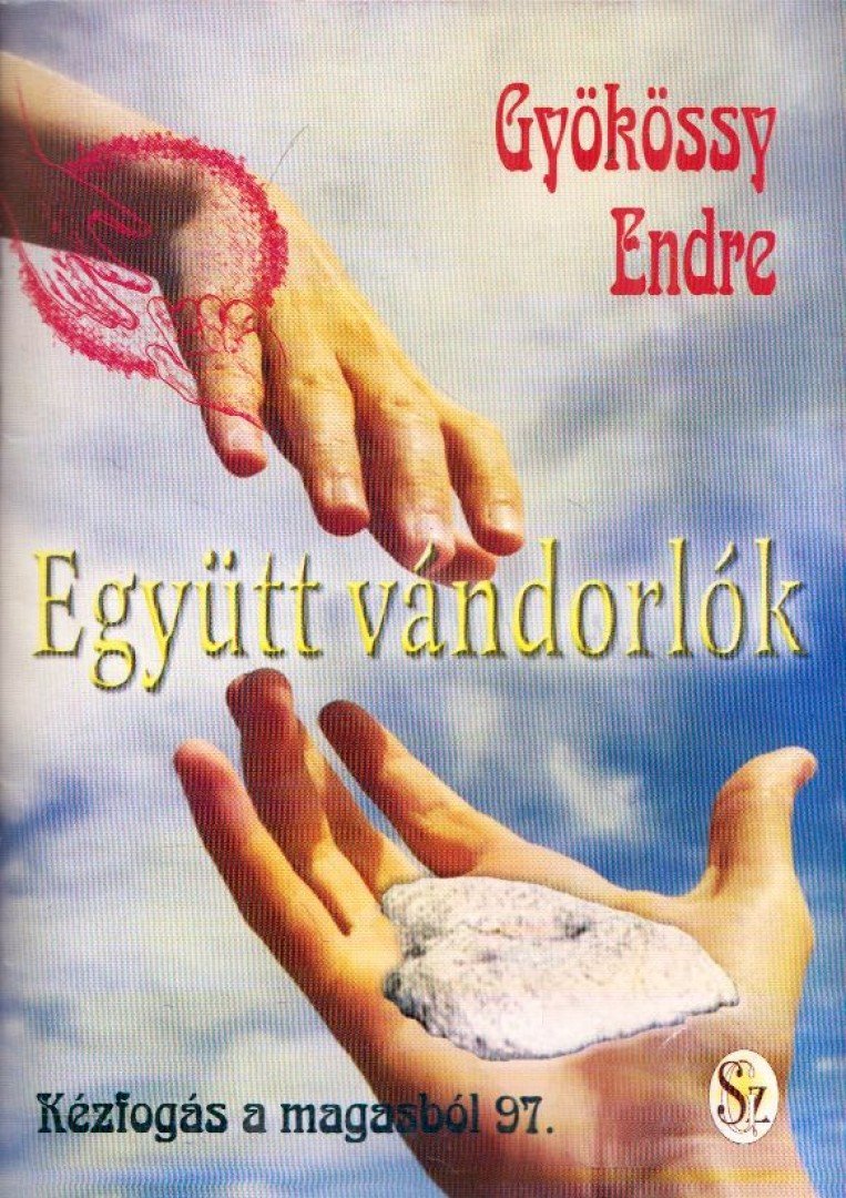 GYÖKÖSSY ENDRE - Együtt vándorlók [antikvár]