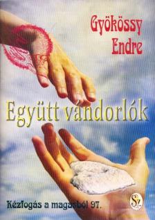 GYÖKÖSSY ENDRE - Együtt vándorlók [antikvár]