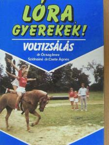 Dr. Ócsag Imre - Lóra, gyerekek! [antikvár]