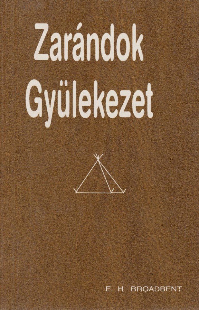 Broadbent, Edmund Hamer - Zarándok gyülekezet [antikvár]