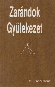 Broadbent, Edmund Hamer - Zarándok gyülekezet [antikvár]