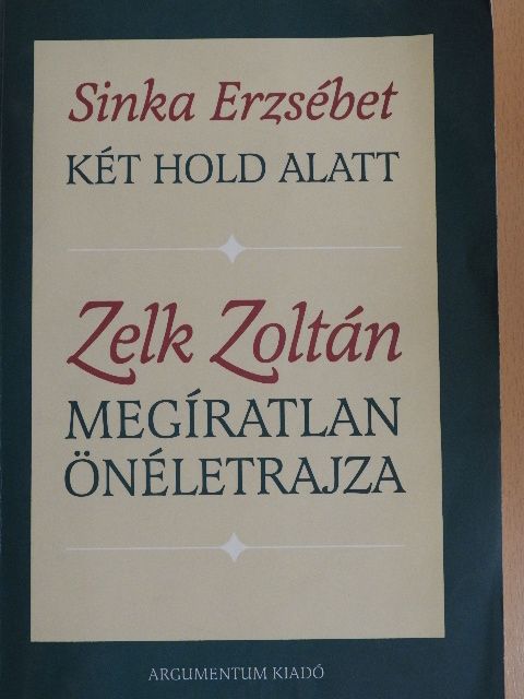 Sinka Erzsébet - Két hold alatt [antikvár]