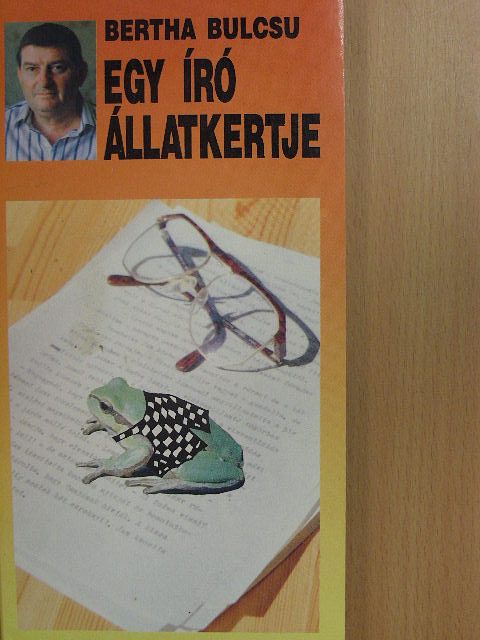 Bertha Bulcsu - Egy író állatkertje [antikvár]