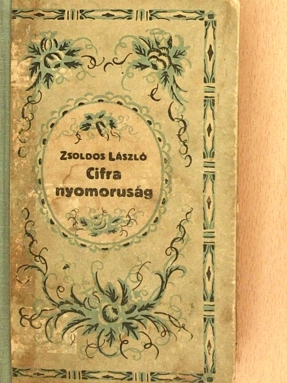 Zsoldos László - Cifra nyomorúság/A csendes patak [antikvár]