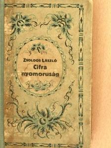 Zsoldos László - Cifra nyomorúság/A csendes patak [antikvár]