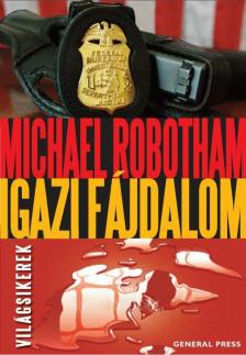 Michael Robotham - Igazi fájdalom [antikvár]