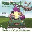 Mechler Anna - Vonatozzunk! - Milyen egy sínpálya?