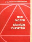 Mihail Bakunyin - Államiság és anarchia [antikvár]