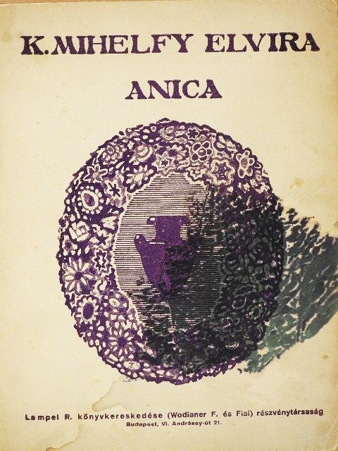 K. Mihelfy Elvira - Anica [antikvár]