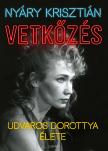 Nyáry Krisztián - Vetkőzés - Udvaros Dorottya élete