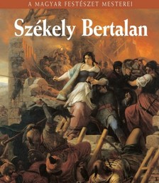 Bakó Zsuzsanna - Székely Bertalan [eKönyv: epub, mobi]