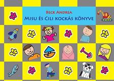 Beck Andrea - Misu és Cili kockás könyve - SÁRGA-SZÜRKE