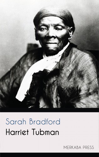 Bradford Sarah - Harriet Tubman [eKönyv: epub, mobi]