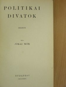 Jókai Mór - Politikai divatok [antikvár]