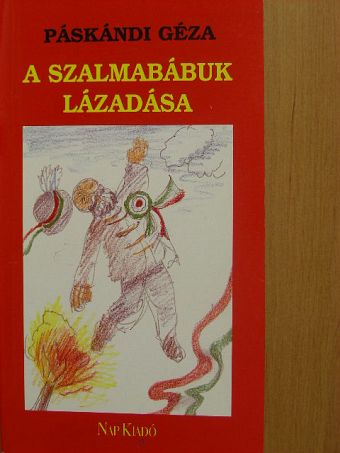 Páskándi Géza - A szalmabábuk lázadása [antikvár]