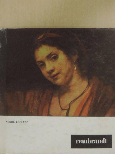 André Leclerc - Rembrandt [antikvár]