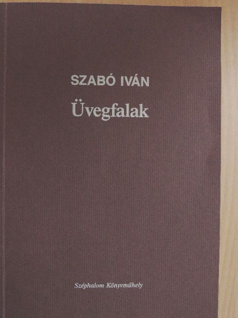 Szabó Iván - Üvegfalak [antikvár]