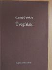 Szabó Iván - Üvegfalak [antikvár]