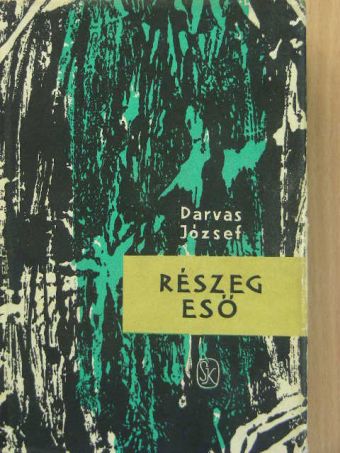 Darvas József - Részeg eső [antikvár]