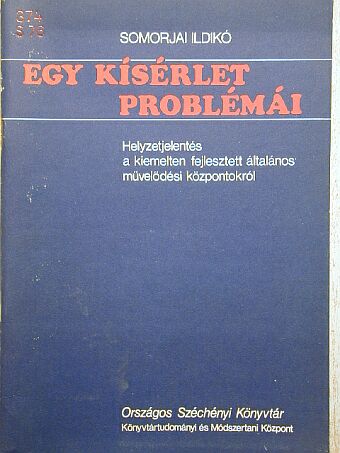 Somorjai Ildikó - Egy kísérlet problémái [antikvár]