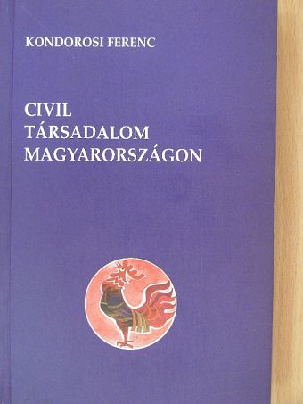Kondorosi Ferenc - Civil társadalom Magyarországon [antikvár]