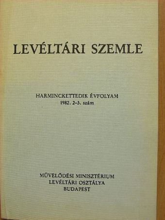 Bánkiné Molnár Erzsébet - Levéltári Szemle 1982. május-december [antikvár]
