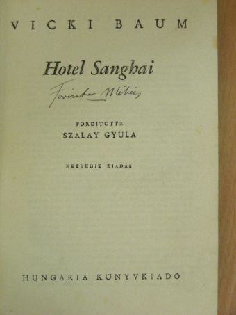 Vicki Baum - Hotel Sanghai [antikvár]