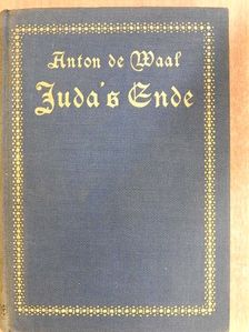 Anton de Waal - Juda's Ende (gótbetűs) [antikvár]