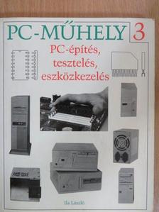 Ila László - PC-építés, tesztelés, eszközkezelés - Floppy-val [antikvár]