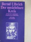 Bernd Ulbrich - Der unsichtbare Kreis [antikvár]