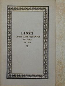 Liszt Ferenc - Liszt árvízi hangversenyei Bécsben 1838/9. [antikvár]