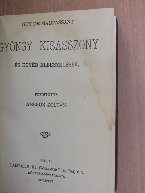 Guy de Maupassant - Gyöngy kisasszony/Apró elbeszélések/Az ékszerek/Monsieur Parent [antikvár]
