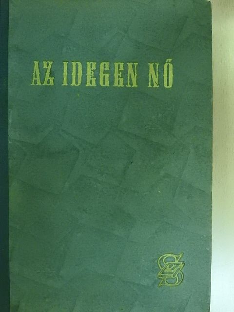 Ben Ames Williams - Az idegen nő [antikvár]