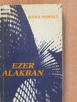 Bába Mihály - Ezer alakban (dedikált példány) [antikvár]