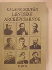 Kalapis Zoltán - Lentségi arcképcsarnok (dedikált példány) [antikvár]