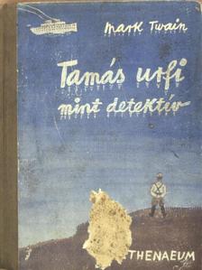 Mark Twain - Tamás urfi mint detektív [antikvár]