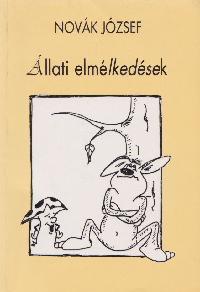 Novák József - Állati elmélkedések [antikvár]