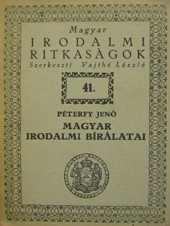 Péterfy Jenő - Péterfy Jenő magyar irodalmi bírálatai [antikvár]