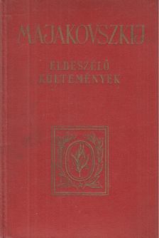 MAJAKOVSZKIJ - Elbeszélő költemények [antikvár]