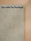 Joachim Kupsch - Das wilde Tier Nachtigall [antikvár]