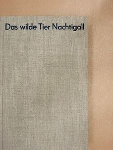 Joachim Kupsch - Das wilde Tier Nachtigall [antikvár]